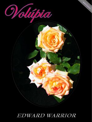 cover image of Volúpia--O beijo na boca, a mordida no lábio, a língua penetrante, O desejo ardente. (Portuguese)